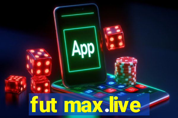 fut max.live